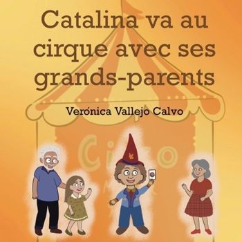 Paperback Catalina va au cirque avec ses grands-parents [French] Book