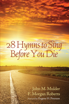 Paperback 28 Hymns to Sing before You Die Book