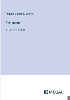 Paperback Sentiments: en gros caractères [French] Book