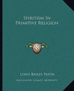 Spiritism In Primitive Religion