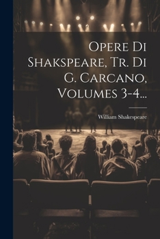 Paperback Opere Di Shakspeare, Tr. Di G. Carcano, Volumes 3-4... [Italian] Book
