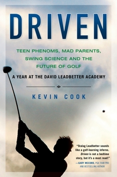 Paperback Driven: Teen Phenoms, Mad Parents, Swing Science and the Future of Golf Book