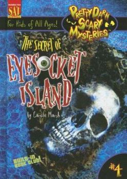 The Secret of Eyesocket Island (Pretty Darn Scary Mysteries) - Book #4 of the Pretty Darn Scary Mysteries