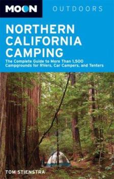 Paperback Moon Outdoors Northern California Camping: The Complete Guide to Tent and RV Camping Book