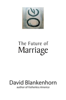 Hardcover The Future of Marriage Book