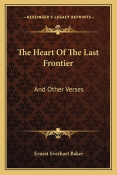 Paperback The Heart Of The Last Frontier: And Other Verses Book