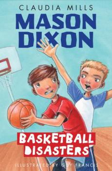 Mason Dixon: Basketball Disasters - Book #3 of the Mason Dixon