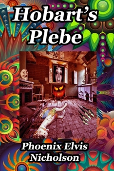 Paperback Hobart's Plebe: Transition Immortale Book