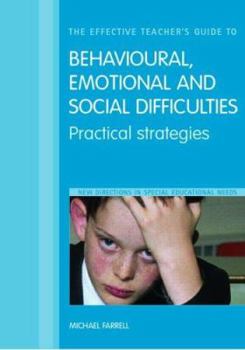 Paperback The Effective Teacher's Guide to Behavioural and Emotional Disorders: Disruptive Behaviour Disorders, Anxiety Disorders, Depressive Disorders, and ... Disorder (The Effective Teacher's Guides) Book