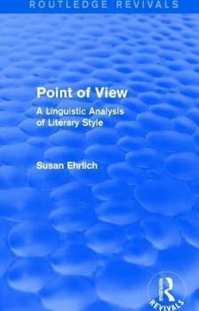 Hardcover Point of View (Routledge Revivals): A Linguistic Analysis of Literary Style Book