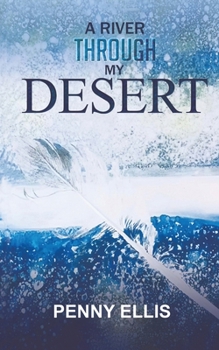 Paperback A River Through My Desert Book