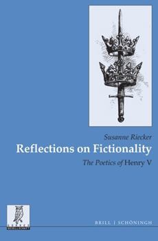 Paperback Reflections on Fictionality: The Poetics of Henry V Book