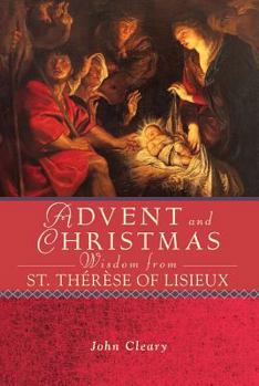 Paperback Advent and Christmas Wisdom Fom St. Therese of Lisieux Book