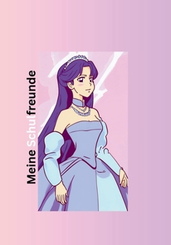 Meine Schulfreunde: Prinzessinnen (German Edition)