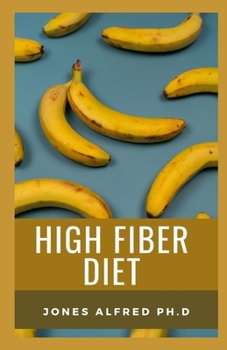 Paperback High Fiber Diet: Essential For A Healthy Diet Book