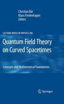 Paperback Quantum Field Theory on Curved Spacetimes: Concepts and Mathematical Foundations Book