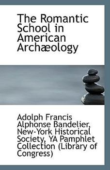 Paperback The Romantic School in American Archaeology Book