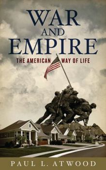 Paperback War And Empire: The American Way Of Life Book