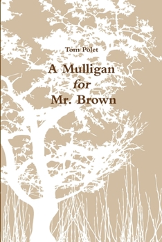 Paperback A Mulligan for Mr. Brown Book