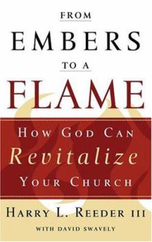 Hardcover From Embers to a Flame: How God Can Revitalize Your Church Book