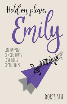 Paperback Hold on please, Emily: A Powerful Novel About Love, Music, and Hope Book