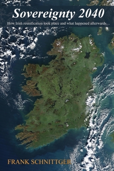 Paperback Sovereignty 2040: How Irish reunification took place and what happened afterwards Book
