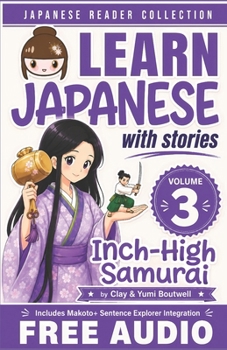 Japanese Reader Collection Volume 3: The Inch-High Samurai - Book #3 of the Learn Japanese with Stories