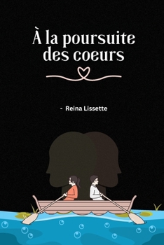À la poursuite des coeurs (French Edition)