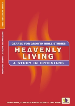 Paperback Heavenly Living: A Study in Ephesians Book