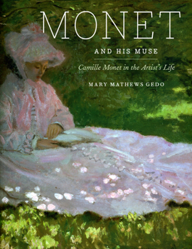 Hardcover Monet and His Muse: Camille Monet in the Artist's Life Book