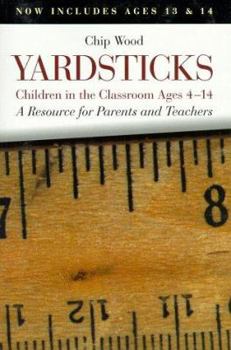 Paperback Yardsticks: Children in the Classroom, Ages 4-14: A Resource for Parents and Teachers Book