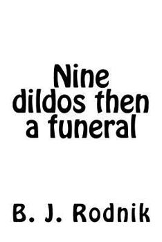 Paperback Nine dildos then a funeral Book