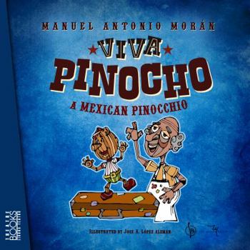 ¡Viva Pinocho! A Mexican Pinocchio | ¡Viva Pinocho! Un Pinocho Mexicano