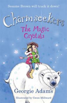 The Magic Crystals - Book #7 of the Charmseekers