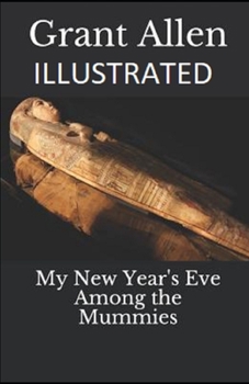 Paperback My New Year's Eve Among the Mummies Illustrated Book