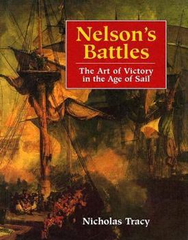 Hardcover Nelson's Battles: The Art of Victory in the Age of Sail Book