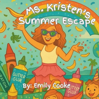 Ms. Kristen's Summer Escape
