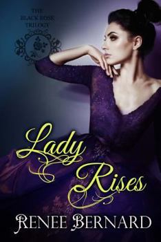 Lady Rises - Book #2 of the Black Rose Trilogy