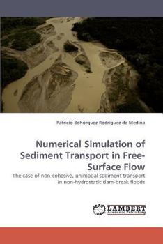 Paperback Numerical Simulation of Sediment Transport in Free-Surface Flow Book