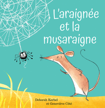 Paperback Fre-Laraignee Et La Musaraigne [French] Book