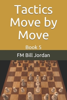 Paperback Tactics Move by Move: Book 5 Book