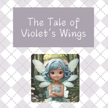 Paperback The Tale of Violet's Wings Book