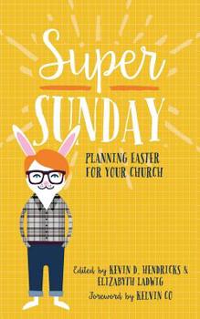 Paperback Super Sunday: Planning Easter for Your Church Book