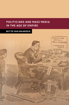 Hardcover Politicians and Mass Media in the Age of Empire Book