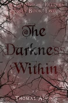 Paperback The Darkness Within (The Legend of the Keepers Series) Book