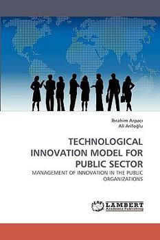 Paperback Technological Innovation Model for Public Sector Book