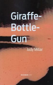 Paperback Judy Millar: Giraffe-Bottle-Gun Book