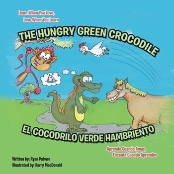 Paperback The Hungry Green Crocodile/El Cocodrilo Verde Hambriento Book
