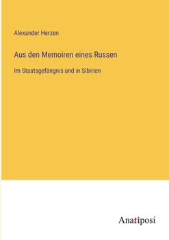 Paperback Aus den Memoiren eines Russen: Im Staatsgefängnis und in Sibirien [German] Book