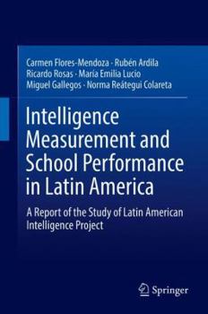 Hardcover Intelligence Measurement and School Performance in Latin America: A Report of the Study of Latin American Intelligence Project Book